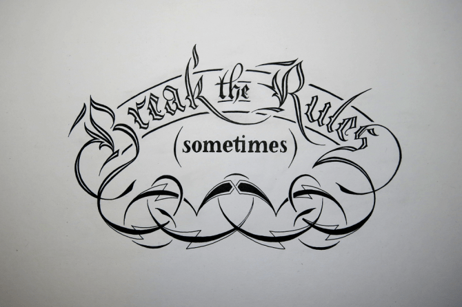 Break the Rules (Sometimes)