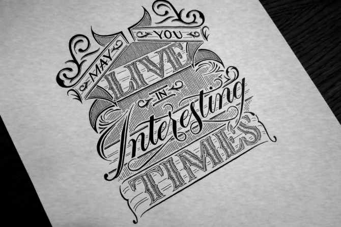 May You Live in Interesting Times Angled