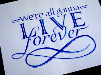 We're all gonna live forever